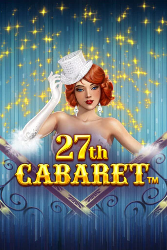 27th Cabaret в демо-режиме играть бесплатно | Азино888
