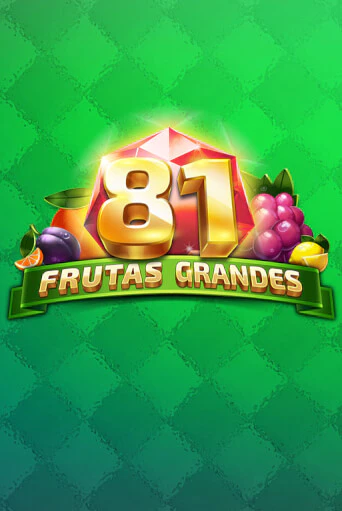 81 Frutas Grandes в демо-режиме играть бесплатно | Азино888