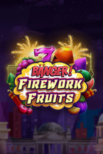 Banger! Firework Fruits в демо-режиме играть бесплатно | Азино888