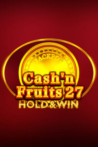 Cash'n Fruits 27 Hold And Win в демо-режиме играть бесплатно | Азино888