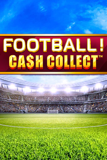 Football - Cash Collect в демо-режиме играть бесплатно | Азино888