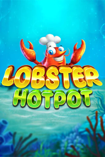Lobster Hotpot в демо-режиме играть бесплатно | Азино888
