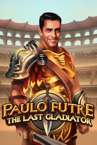 Paulo Futre The Last Gladiator в демо-режиме играть бесплатно | Азино888