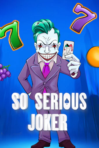 So Serious Joker в демо-режиме играть бесплатно | Азино888