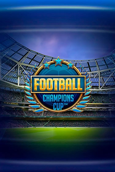 Football: Champions Cup™ в демо-режиме играть бесплатно | Азино888